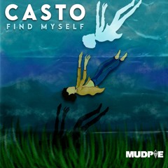 CASTO - Find Myself [OUT NOW!]