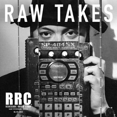 Renegade Radio Camp - RAW TAKES - Mix 04-01-2023
