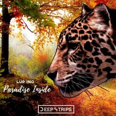 Lup Ino - Paradise Inside (Original Mix)| ★OUT NOW★