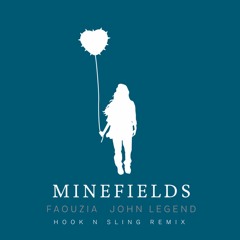 Faouzia  & John Legend - Minefields (Hook N Sling Remix)