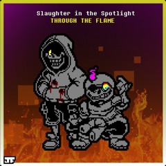 Dusttrust X - SLAUGHTER in the SPOTLIGHT: Through the flame (cover)