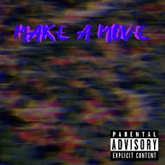 MAKE A MOVE (Prod. DANONTHEBEAT)