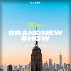 TyOurBrandNew Show (9,July 2024)