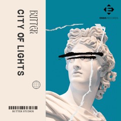 BUTTER - City Of Lights (Original Mix)