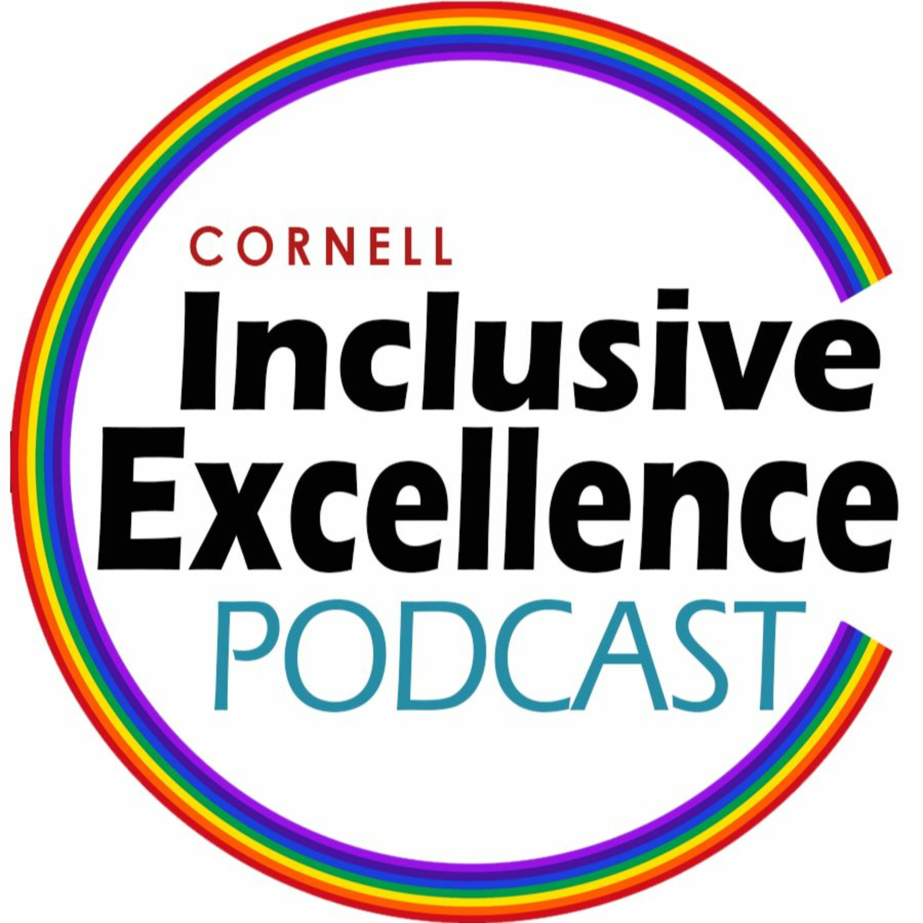 Cornell University\'s Inclusive Excellence Podcast