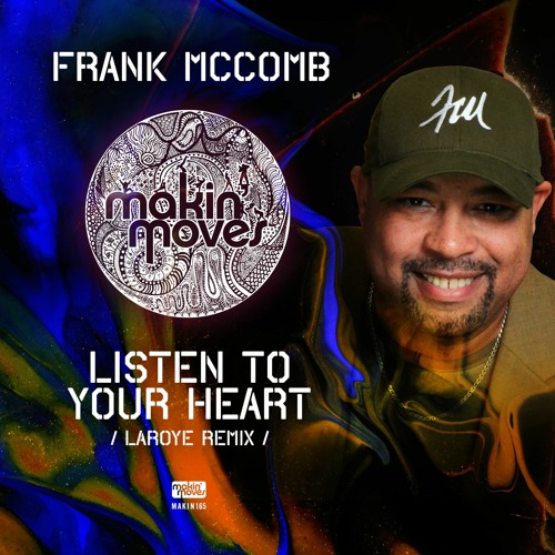 Frank McComb - Listen To Your Heart (Laroye Remix) Makin' Moves Records