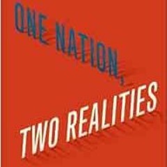 download KINDLE 📧 One Nation, Two Realities: Dueling Facts in American Democracy by