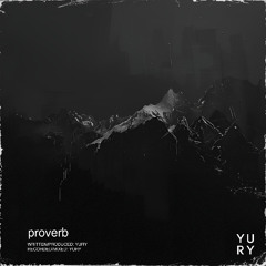 yury - proverb (prod. yury)
