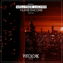 Wellyside & Lucker - Numb Encore (Remix) #PR003