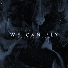 SONETS DJS, EXXLESIA - We Can Fly (Remix) [Iparallels Records]
