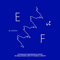 Extravagant Frequencies on Dublab Radio