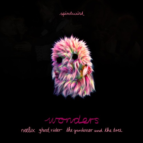 Ghost Rider x Neelix feat. The Gardener & The Tree - Wonders - Out Now