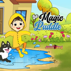 ACCESS EPUB 📖 The Magic Puddle: Max And His Dog Have An Adventure And Meet Kind Peop
