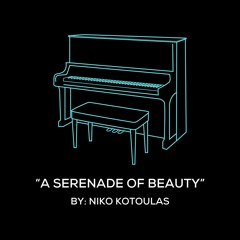 A Serenade of Beauty - Niko Kotoulas - Original Piano Arrangement