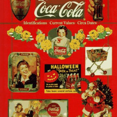 [Download] PDF 💖 B.J. Summers Guide to Coca-Cola: Identifications, Current Values, C