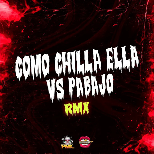 Como Chilla Ella Vs Pabajo (Remix)Dj Luciano Troncoso ft. Pkm