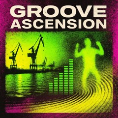 GROOVE ASCENSION