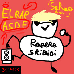 El Rap ASDF: SeRzo Remix (Fix)