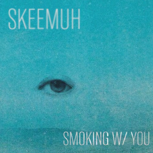 Smokin W/ You