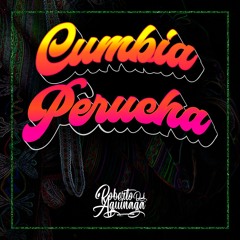 Mix Cumbia Perucha By Roberto Aguinaga