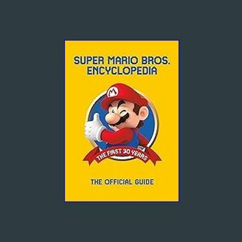 Stream Pdf ⚡ Super Mario Encyclopedia The Official Guide To The First 30 Years Pdf Full By 1096