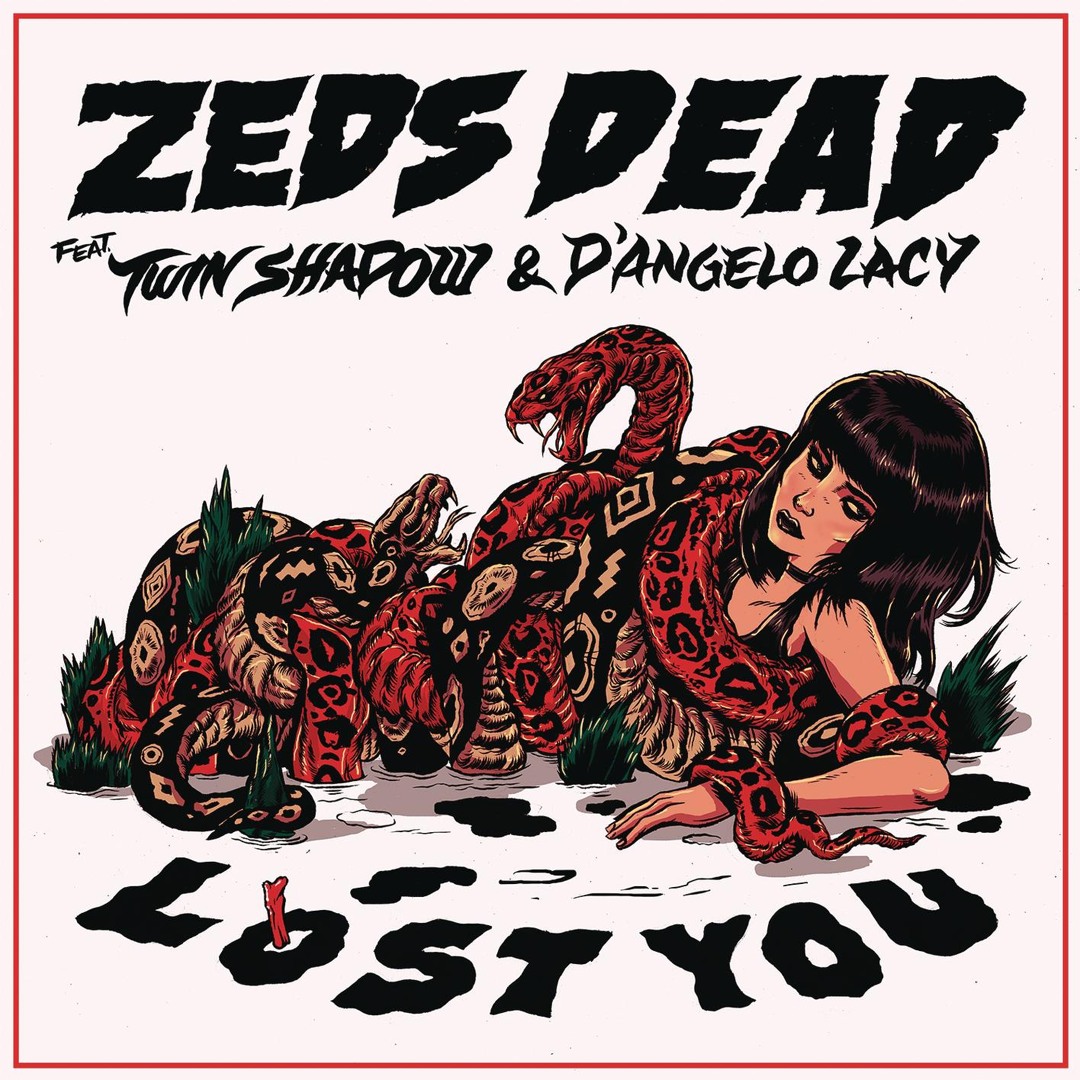 Listen to Lost You (feat. Twin Shadow & D'Angelo Lacy) by Zeds