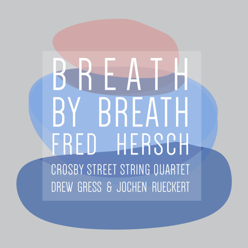 Worldly Winds (feat. Drew Gress, Jochen Rueckert & Crosby Street String Quartet)
