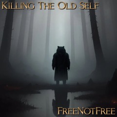 Killing The Old Self