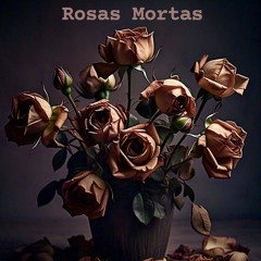 Rosas Mortas w/dentes mc