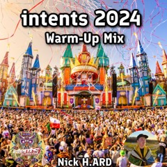 Intents Festival 2024 - Into The Wild | Harderstyles WARM-UP Mix | Nick H.ARD