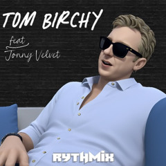 Tom Birchy (feat. Jonny Velvet)