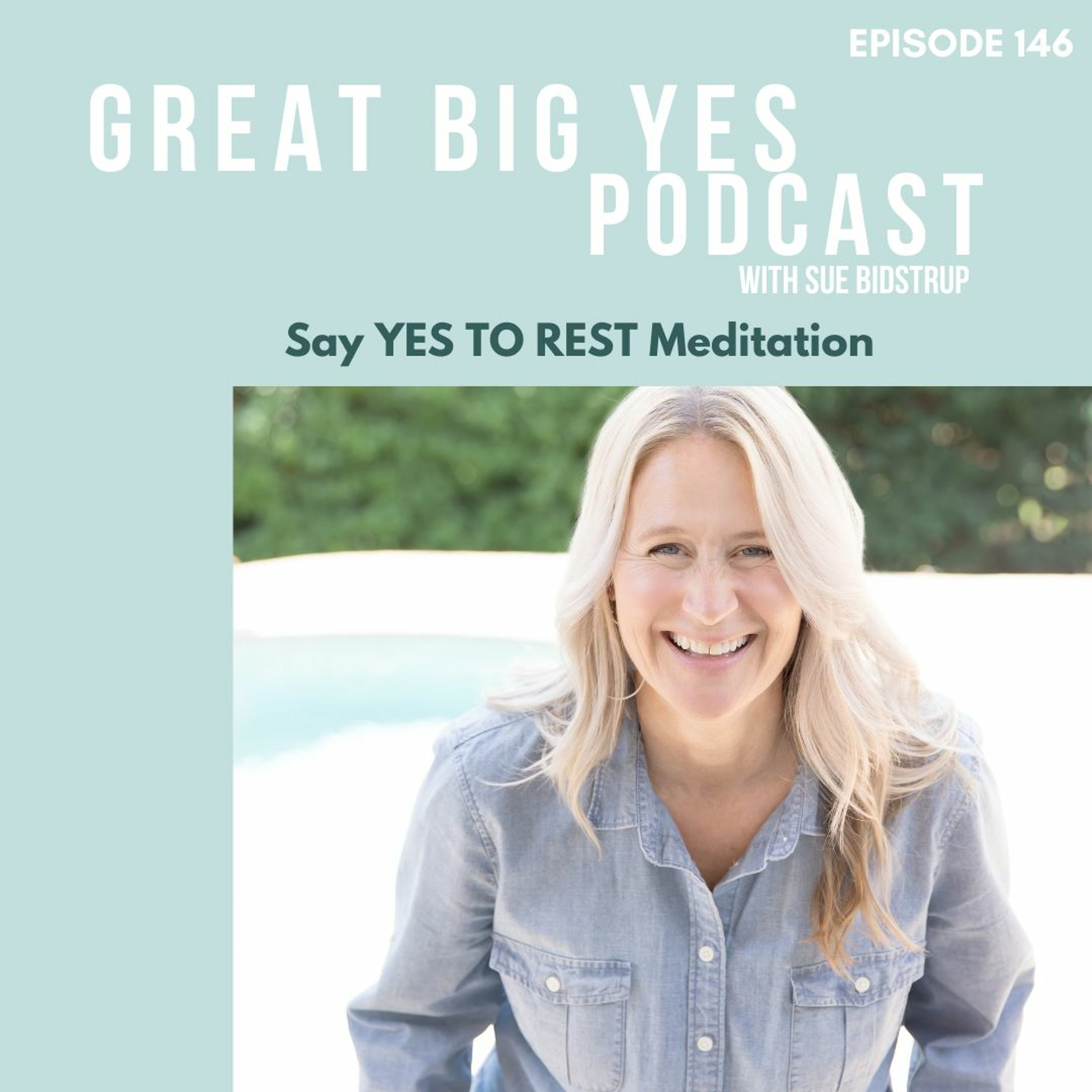Say YES to REST meditation