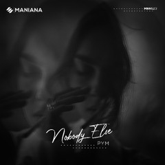 PYM - Nobody Else (Vocal Mix)