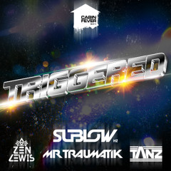 Sublow Hz Feat. Mr Traumatik , Tanz and Zen Lewis - Triggered