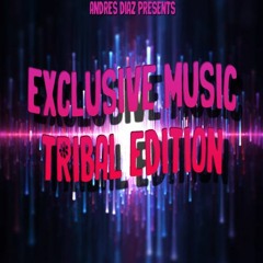 Exclusive Music Tribal Edition - OUT NOW !!!