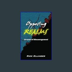 ebook read pdf 📕 Opposing Realms: Strands of Discouragement     Paperback – January 31, 2024 Read