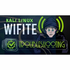 #219: Kali Linux Wifite Troubleshooting