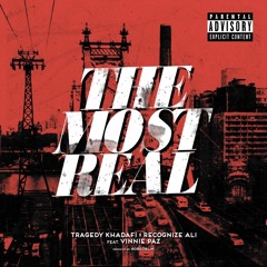 3. Recognize Ali x Tragedy Kahdafi - The Most Real (Feat. Vinnie Paz)