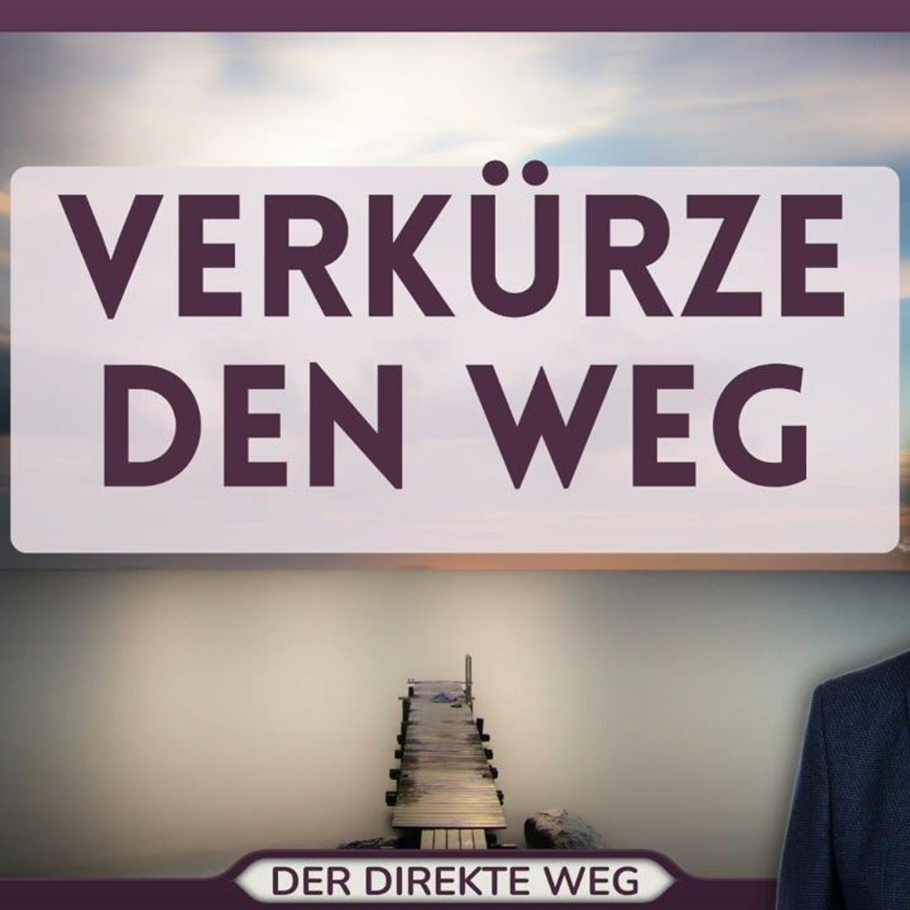 Gottfried Sumser - DER DIREKTE WEG - Ein Kurs in Wundern