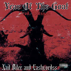 Year of the Goat - Nail Biter and Lastwordss (Prod. Rxdxyxz)
