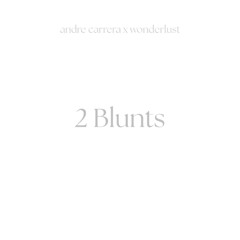 2 Blunts (Prod. Wonderlust)