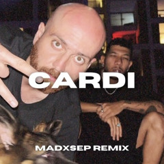 CARDI (madxsep remix)