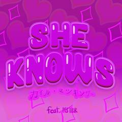 She Knows (feat: M3TER)