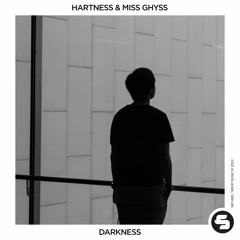 Hartness & Miss Ghyss - Darkness