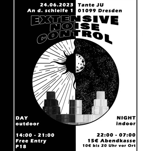 24.06.2023 Extensive Noise Control @ Tante Ju Dresden