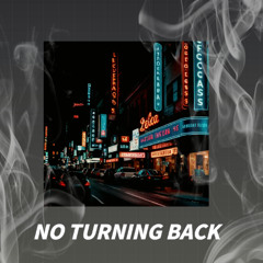 NO TURNING BACK