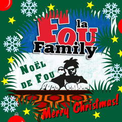 La Fou Family - Noel de fou