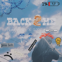 BACK 2 ME (feat.200)