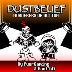 [Dusttale: Dustbelief] Phase 3: Murderers on Action (Unofficial)