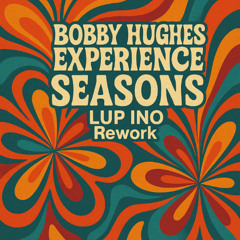 LUP INO - Seasons (Rework)